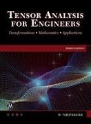 Mehrzad Tabatabaian - Tensor Analysis for Engineers Transformations - Mathematics - Applications