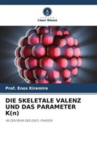 Enos Kiremire, Prof Enos Kiremire, Prof. Enos Kiremire - DIE SKELETALE VALENZ UND DAS PARAMETER K(n)