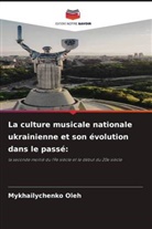 Mykhailychenko Oleh - La culture musicale nationale ukrainienne et son évolution dans le passé: