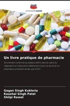 Gagan Singh Kukloria, Koushal Singh Patel, Shilpi Rawat - Un livre pratique de pharmacie