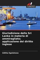 Uditha Egalahewa - Giurisdizione dello Sri Lanka in materia di ammiragliato; applicazione del diritto inglese