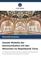 Khurshid Samatov - Soziale Modelle der Kommunikation mit den Menschen im Naqshbandi Tariq