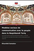 Khurshid Samatov - Modèles sociaux de communication avec le peuple dans le Naqshbandi Tariq