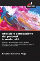 Fabíola Silva Garcia Praça - Rilascio e permeazione dei prodotti transdermici