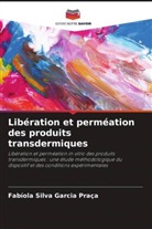 Fabíola Silva Garcia Praça - Libération et perméation des produits transdermiques
