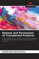 Fabíola Silva Garcia Praça - Release and Permeation of Transdermal Products
