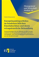 Ulrich Schmerkotte - Energiehandelsportfolios im handelsrechtlichen Einzelabschluss und deren ertragsteuerliche Behandlung