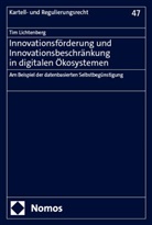 Tim Lichtenberg - Innovationsförderung und Innovationsbeschränkung in digitalen Ökosystemen