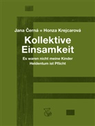 Jana Cerná, Honza Krejcarová - Kollektive Einsamkeit