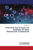 Manoj N. Bhoi - Extensive Use of Isatin for Synthesis of Spiro Heterocyclic Compounds