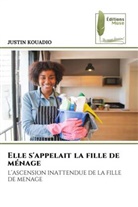 JUSTIN KOUADIO - Elle s'appelait la fille de ménage