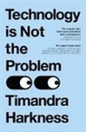 Timandra Harkness, Harkness Timandra - Technology is Not the Problem