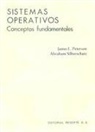 James L. Peterson, Abraham Silberschatz - Conceptos de sistemas operativos : conceptos fundamentales