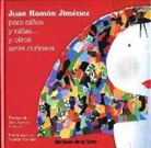 Juan Ramón Jiménez, Violeta Monreal - Juan Ramón Jiménez para niños y niñas y otros seres curiosos