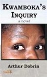 Arthur Dobrin - Kwamboka's Inquiry