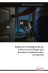 Elena Victoria del Caño García - Análisis Criminológico de las Conductas de Riesgo que Asumen los Adolescentes en Internet