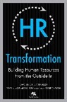 Justin Allen, Wayne Brockbank, Brockbank Wayne, Nyman Mark, Ulrich, Dave Ulrich... - HR Transformation: Building Human Resources from the Outside in