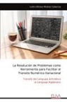 Lenin Alfonso Montes Cabarcas - La Resolución de Problemas como Herramienta para Facilitar el Transito Numérico-Variacional