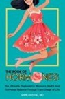 Shweta MD Patel - The Book Of Hormones