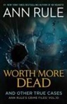 Ann Rule, Ann Rule - Worth More Dead