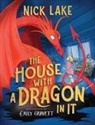 Nick Lake, Nick/ Gravett Lake, Emily Gravett - The House With a Dragon in It