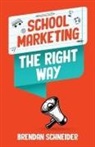Schneider - School Marketing The Right Way