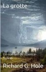 Richard G. Hole - La Grotte