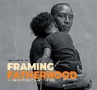 Imani M Cheers, Imani M M Cheers, Imani M. Cheers, Imani M. M. Cheers - Framing Fatherhood