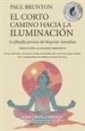 Paul Brunton - Corto Camino Hacia La Iluminación, El