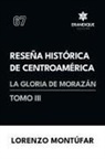 Lorenzo Montúfar - Reseña Histórica de Centroamérica
