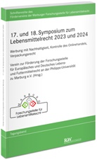 Forschungsstelle für Lebensmittelrecht, Forschungsstelle für Lebensmittelrecht, Verein zur Förderung der Forschungsstelle für Europäisches und Deutsches Lebens- und Futtermittelrech an der UPhilipps-Universität zu Marburg .e.V., Verein zur Förderung der Forschungsstelle für Europäisches und Deutsches Lebens- und Futtermittelrecht an der Philipps-Universität zu Marburg e.V., Verein zur Förderung der Forschungsstel - 17. und 18. Symposium zum Lebensmittelrecht 2023 und 2024