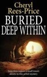 Cheryl Rees-Price - BURIED DEEP WITHIN