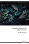 Marc J. Dourojeanni - Amazonia, Destrucción y Conservación
