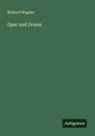 Richard Wagner - Oper und Drama