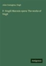 John Conington, Virgil - P. Vergili Maronis opera: The works of Virgil