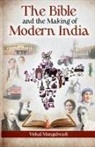 Vishal Mangalwadi - The Bible and the Making of Modern India