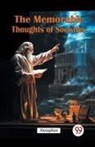 Xenophon - The Memorable Thoughts of Socrates