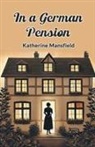 Katherine Mansfield - In a German Pension