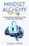 Omar Jones - Mindset Alchemy