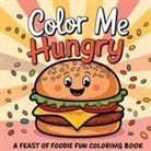 Rr Publishing - Color Me Hungry | A Feast of Foodie Fun Coloring Book