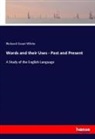 Richard Grant White - Words and their Uses - Past and Present