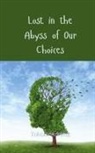 Tobias Sterling - Lost in the Abyss of Our Choices