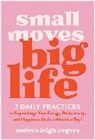 Andrea Leigh Rogers - Small Moves, Big Life