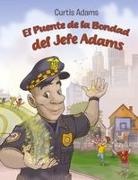 Curtis Adams - El Puente de la Bondad del Jefe Adams
