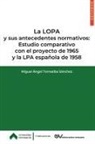 Miguel Ángel Torrealba Sánchez - LA LOPA Y SUS ANTECEDENTES NORMATIVOS