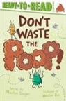 Marilyn Singer, Heather Fox - Don't Waste the Poop!