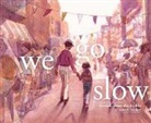 Mariahadessa Ekere Tallie, Mariahadessa Ekere Tallie, Aaron Becker - We Go Slow