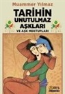 Muammer Yilmaz - Tarihin Unutulmaz Asklari ve Ask Mektuplari