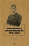 Fatih Yilmaz - Bir Osmanli Bürokrati Ali Fuad Türkgeldinin Tarih Anlayisi