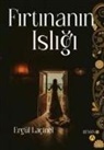 Ergül Lacinel - Firtinanin Isligi